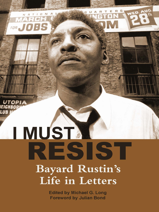Title details for I Must Resist by Bayard Rustin - Available